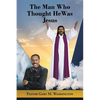 The Man Who Thought He Was Jesus - Paperback