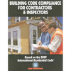 Building Code Compliance for Contractors & Inspectors: Based on the 2009 International Residential Code - Paperback