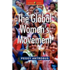 The Global Women's Movement: Origins, Issues and Strategies - Paperback