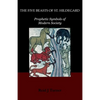 The Five Beasts of St. Hildegard: Prophetic Symbols of Modern Society - Paperback