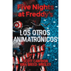 Five Nights at Freddy's. Los Otros Animatrã3nicos / The Twisted Ones - Hardcover