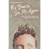 It's Good to See Me Again: How to Find Your Way When You Feel Lost - Paperback
