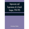 Impressions and Experiences of a French Trooper, 1914-1915 - Paperback