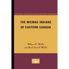 The Micmac Indians of Eastern Canada - Paperback