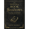 The Witch's Book of Shadows: The Craft, Lore & Magick of the Witch's Grimoire - Paperback