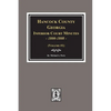 Hancock County, Georgia Inferior Court Minutes, 1800-1808. - Paperback