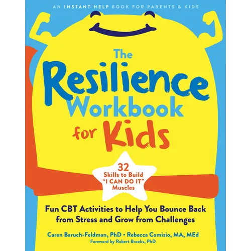 The Resilience Workbook for Kids: Fun CBT Activities to Help You Bounce Back from Stress and Grow from Challenges - Paperback