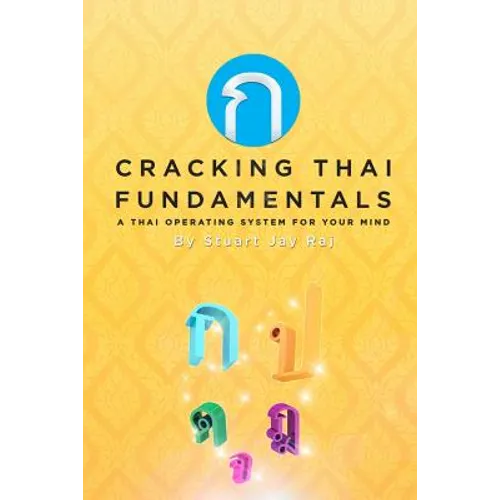 Cracking Thai Fundamentals: A Thai Operating System for your Mind - Paperback