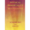 Physical Immortality: How to Overcome Death - Paperback