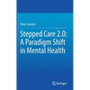 Stepped Care 2.0: A Paradigm Shift in Mental Health - Hardcover