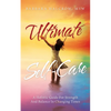 Ultimate Self-Care: A Holistic Guide for Strength and Balance in Changing Times - Paperback
