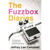The Fuzzbox Diaries: the blessings and bruises of a journeyman guitarist - Paperback