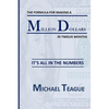 The Formula for Making a Million Dollars in Twelve Months: It's All in the Numbers - Paperback