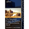 The Egyptian Sudan (in Two Volumes), Vol.II: Its History and Monuments - Paperback