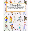 50 Large Print Wordsearch Puzzles 5: For Puzzlers Who Like All Sports - Paperback