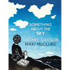 Something about the Sky - Hardcover