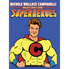Musicians Are Superheroes - Hardcover