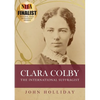 Clara Colby: The International Suffragist - Paperback
