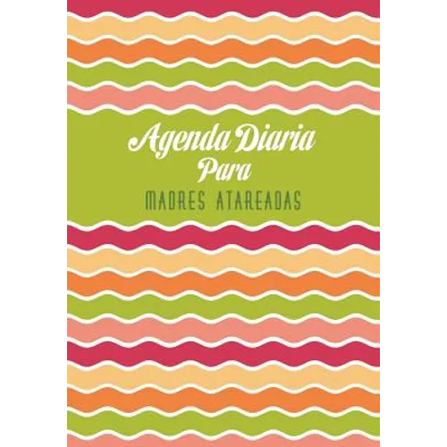 Agenda Diaria Para Madres Atareadas - Paperback