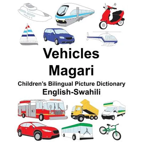 English-Swahili Vehicles/Magari Children's Bilingual Picture Dictionary - Paperback