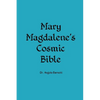 Mary Magdalene's Cosmic Bible - Paperback
