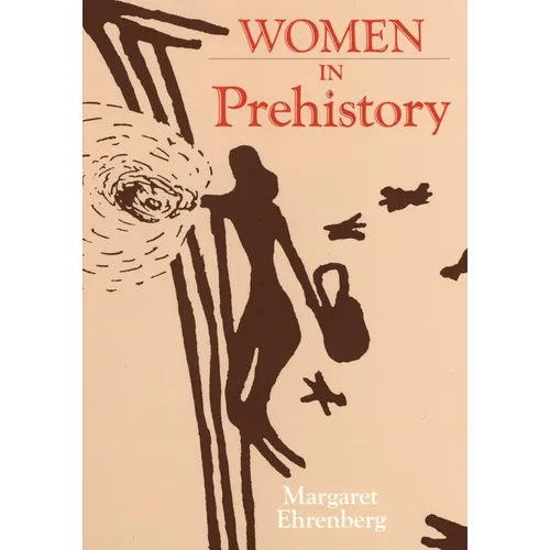 Women in Prehistory: Volume 4 - Paperback