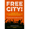 Free City!: The Fight for San Francisco's City College and Education for All - Paperback