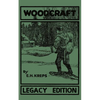 Woodcraft - Legacy Edition: The Classic, Succinct Guide To Camp Life In The Wood And Wilds - Paperback