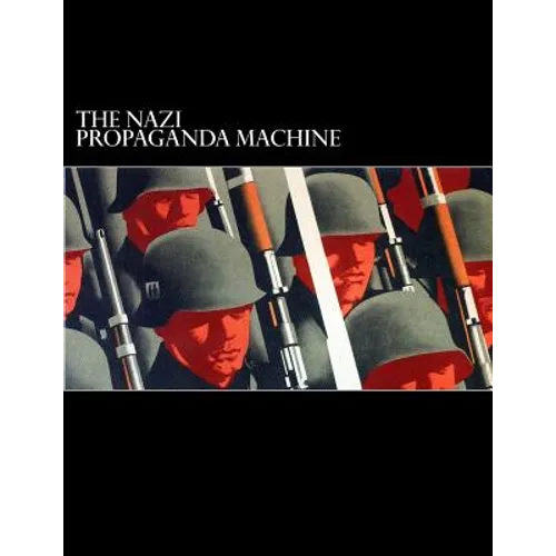 The Nazi Propaganda Machine - Paperback