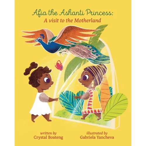 Afia the Ashanti Princess: A Visit to the Motherland - Paperback
