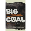 Big Coal: The Dirty Secret Behind America's Energy Future - Paperback