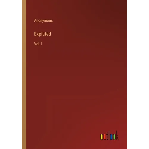 Expiated: Vol. I - Paperback