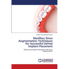 Maxillary Sinus Augmentation Techniques for Successful Dental Implant Placement - Paperback