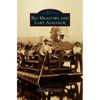Big Meadows and Lake Almanor - Hardcover