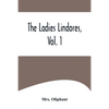The Ladies Lindores, Vol. 1 - Paperback