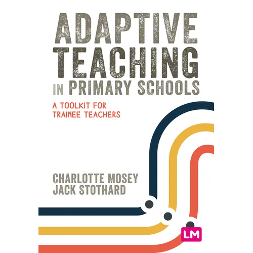 Adaptive Teaching in Primary Schools: A Toolkit for Trainee Teachers - Paperback
