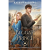 The Beggar Prince: A King Thrushbeard Retelling - Paperback