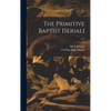The Primitive Baptist [serial]; v.11 - Hardcover