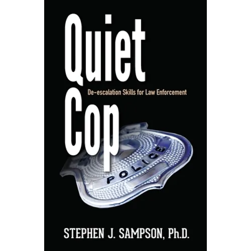 Quiet Cop: Social Tactics for Law Enforcement Professionals - Paperback