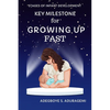 Key Milestones for Growing Up Fast: Essential Insights for Tracking and Supporting Your Baby's Development for the first 6 months - Paperback