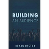 Building An Audience - Paperback