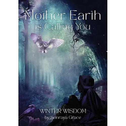 Mother Earth is Calling You: Winter Wisdom - Paperback