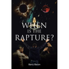 When Is the Rapture? - Paperback
