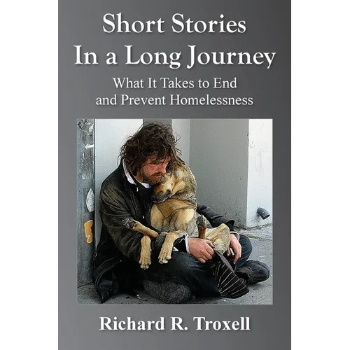 Short Stories in a Long Journey: What It Takes to End and Prevent Homelessness - Paperback
