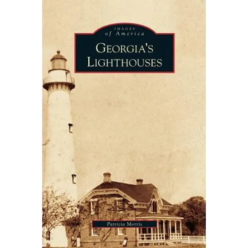 Georgia's Lighthouses - Hardcover
