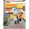 No Vaccines for Me! - Paperback