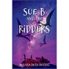 Sue B and the Ridders: The Ridders Series - Paperback