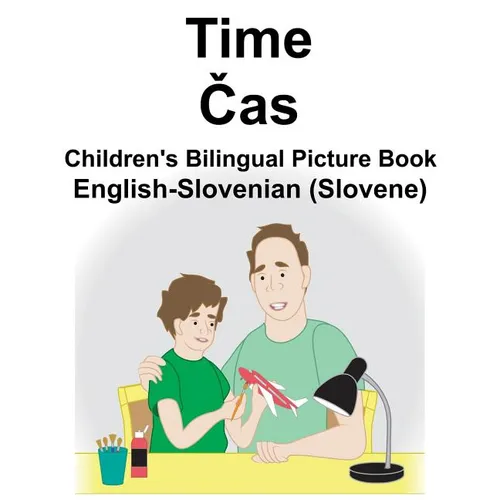 English-Slovenian (Slovene) Time/Čas Children's Bilingual Picture Book - Paperback