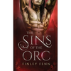 The Sins of the Orc: An MM Monster Romance - Paperback