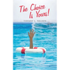 The Choice Is Yours! - Paperback